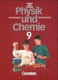 9. Schuljahr / Natur und Technik, Physik und Chemie, Grundausgabe Rheinland-Pfalz