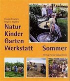 Natur-Kinder-Garten-Werkstatt/Sommer