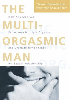 The Multi-Orgasmic Man - Chia, Mantak; Abrams Arava, Douglas