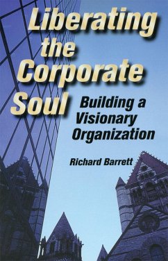 Liberating the Corporate Soul - Barrett, Richard