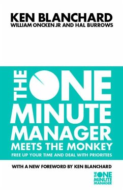 The One Minute Manager Meets the Monkey - Blanchard, Kenneth; Oncken, Jr., William; Burrows, Hal