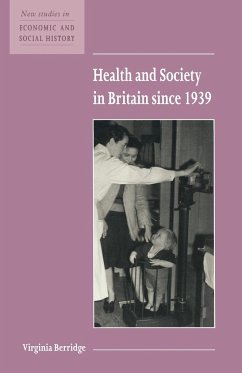 Health and Society in Britain Since 1939 - Berridge, Virginia