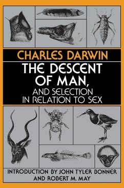 The Descent of Man, and Selection in Relation to Sex - Darwin, Charles;Bonner, John Tyler;May, Robert M.
