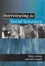 Interviewing for Social Scientists - Arksey, Hilary;Knight, Peter