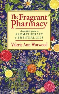 The Fragrant Pharmacy - Worwood, Valerie Ann