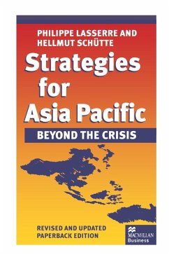 Strategies for Asia Pacific: Beyond the Crisis - Lasserre, Philippe;Schütte, Helmut