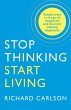 Stop Thinking, Start Living - Bild 1