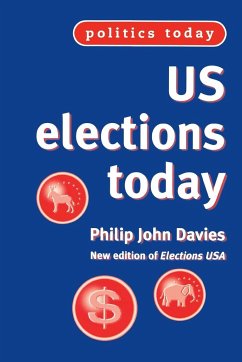 US elections today (2nd edn) - Davies, Philip J.