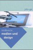 Trendbranche Medien und Design