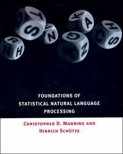 Foundations of Statistical Natural Language Processing - Manning, Christopher (Stanford University); Schuetze, Hinrich (Uni Stuttgart, Ims)