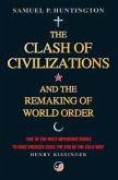 The Clash of Civilizations and the Remaking of World Order