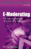 E-Moderating, The Key to Teaching and Learning Online