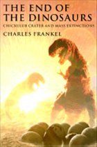 The End of the Dinosaurs - Frankel, Charles