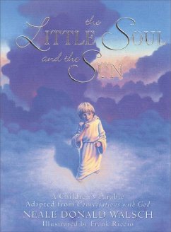 The Little Soul and the Sun - Walsch, Neale Donald (Neale Donald Walsch)