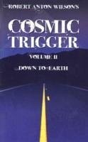 Cosmic Trigger V2 Down to Earth (Revised) - Wilson, Robert A.