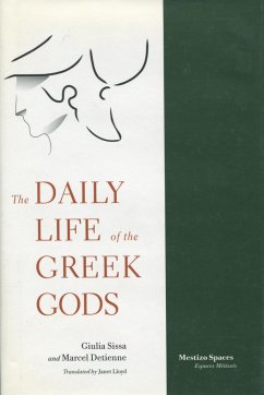 The Daily Life of the Greek Gods - Sissa, Giulia; Detienne, Marcel