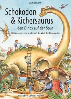 Schokodon & Kichersaurus - Kroth, Martina