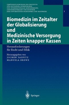 Biomedizin im Zeitalter der Globalisierung und Medizinische Versorgung in Zeiten knapper Kassen - Taupitz, Jochen / Brewe, Manuela (Hgg.)