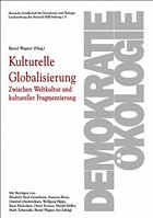 Kulturelle Globalisierung - Wagner, Bernd (Hrsg.)