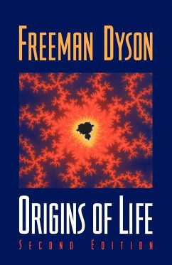 Origins of Life - Dyson, Freeman (Institute for Advanced Study, Princeton, New Jersey)