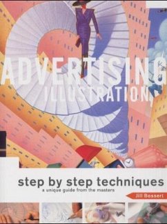 Advertising Illustration, Step by Step Techniques - Bossert, Jill