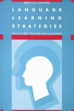 Language Learning Strategies: What Every Teacher Should Know - Oxford, Rebecca L.