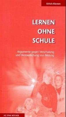 Lernen ohne Schule - Klemm, Ulrich