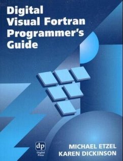 Digital Visual Fortran Programmer's Guide - Etzel, Michael;Dickinson, Karen