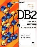 DB2 for the COBOL Programmer - Garvin, Curtis; Eckols, Steve