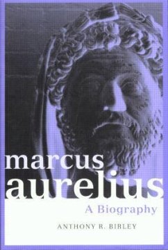 Marcus Aurelius - Birley, Anthony R