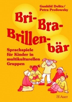 Bri-Bra-Brillenbär - Delitz, Gunhild;Proßowsky, Petra