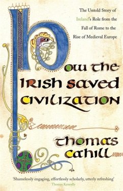 How The Irish Saved Civilization - Cahill, Thomas