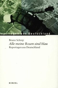 Alle meine Rosen sind blau - Schrep, Bruno