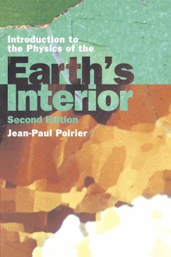 Introduction to the Physics of the Earth's Interior - Poirier, Jean-Paul