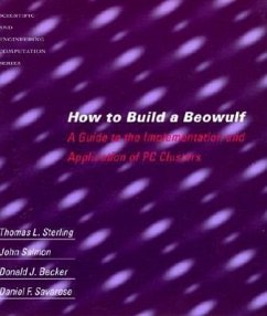 How to Build a Beowulf: A Guide to the Implementation and Application of PC Clusters - Becker, Donald J.; Salmon, John; Savarese, Daniel F.