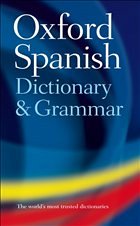Oxford Spanish Dictionary and Grammar - Lea, Christine / Butt, John