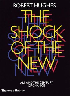 The Shock of the New - Hughes, Robert