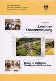 Beispiele zur nachhaltigen Entwicklung im ländlichen Raum / Leitlinien Landentwicklung