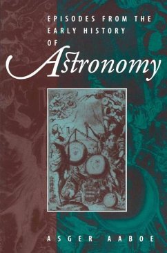 Episodes From the Early History of Astronomy - Aaboe, Asger