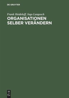 Organisationen selber verändern - Heideloff, Frank;Langosch, Ingo