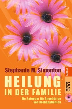 Heilung in der Familie - Simonton, Stephanie Matthews
