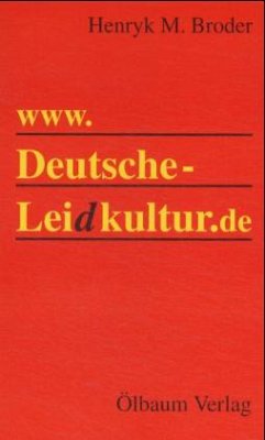 www.Deutsche-Leidkultur.de - Broder, Henryk M.