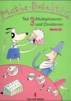 Multiplizieren und Dividieren / Mathe-Detektiv 3 - Marianne Franke