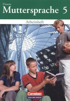 Unsere Muttersprache - Sekundarstufe I - Östliche Bundesländer und Berlin 2001 - 5. Schuljahr / Unsere Muttersprache, Sekundarstufe I, Östliche Bundesländer und Berlin - Oehme, Viola