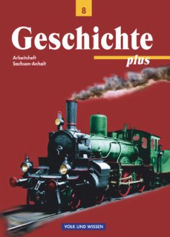 Geschichte plus - Sachsen-Anhalt - 8. Schuljahr / Geschichte plus - Bodewald, Heike