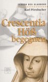 Crescentia Höß begegnen