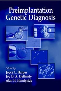 Preimplantation Genetic Diagnosis - Harper, Joyce C. / Delhanty, Joy D. A. / Handyside, Alan H. (Hgg.)