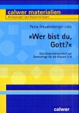 ' Wer bist du, Gott?'