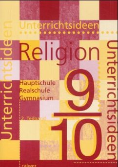 9./10. Schuljahr / Unterrichtsideen Religion Tl.2