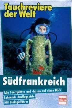 Südfrankreich / Tauchreviere der Welt - Munzinger, Paul W und Heinz Käsinger